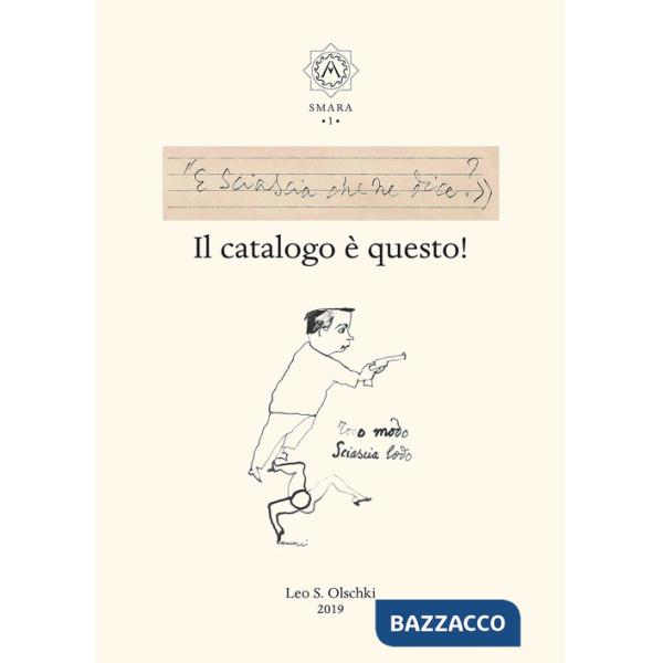 «E Sciascia che ne dice?» Il catalogo è questo!