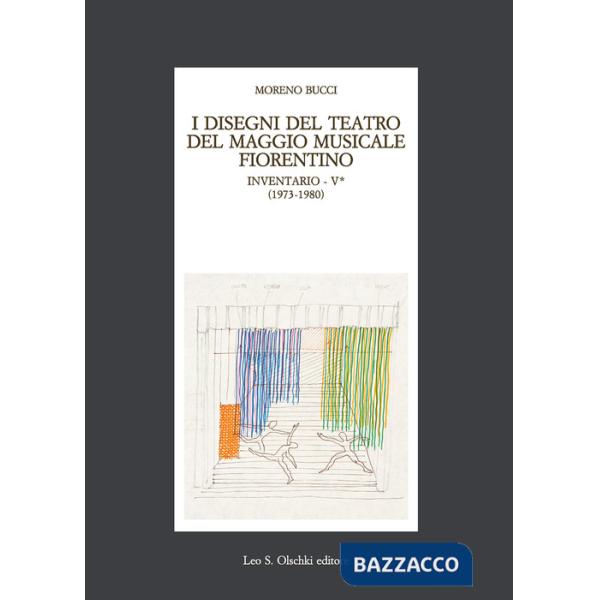 Disegni del teatro del Maggio Musicale fiorentino. Inventario (I). Vol. 5: 1973-1983