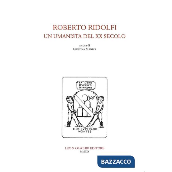 Roberto Ridolfi, un umanista del XX secolo. Convegno di Studi (24 novembre 2017)