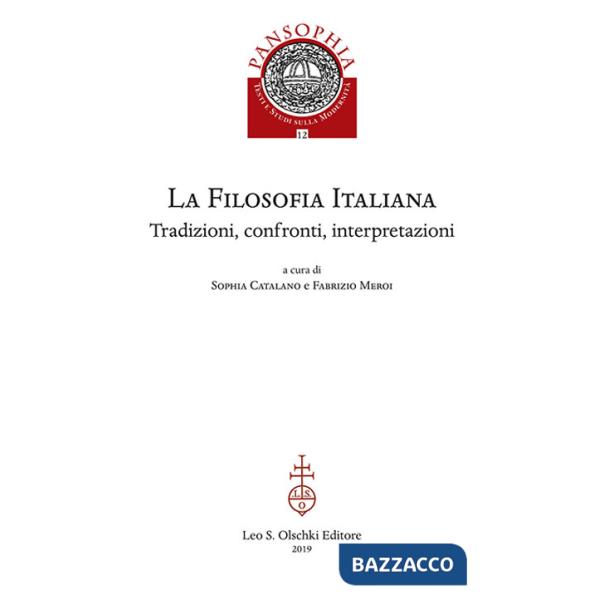 Filosofia italiana. Tradizioni, confronti, interpretazioni (La)