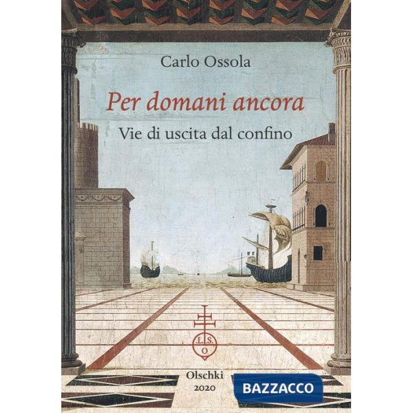 Per domani ancora. Vie di uscita dal confino