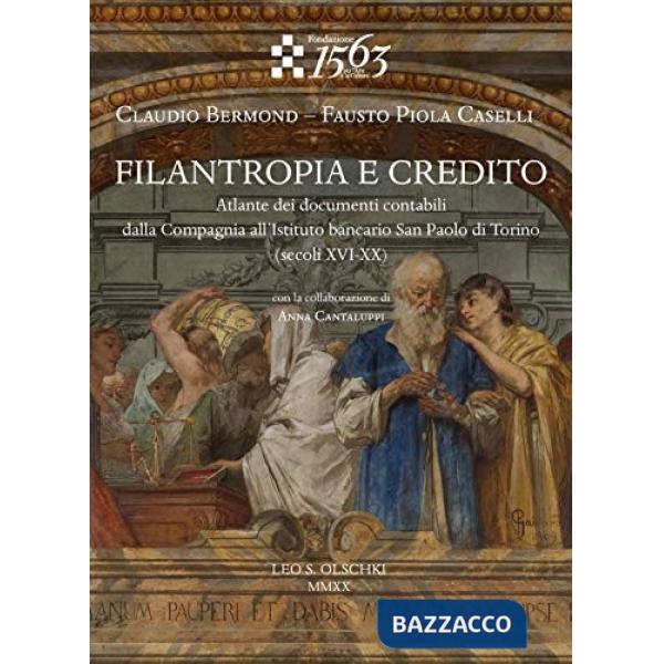 Filantropia e credito. Atlante dei documenti contabili, dalla Compagnia all'Istituto bancario San Paolo di Torino (secoli XVI-XX