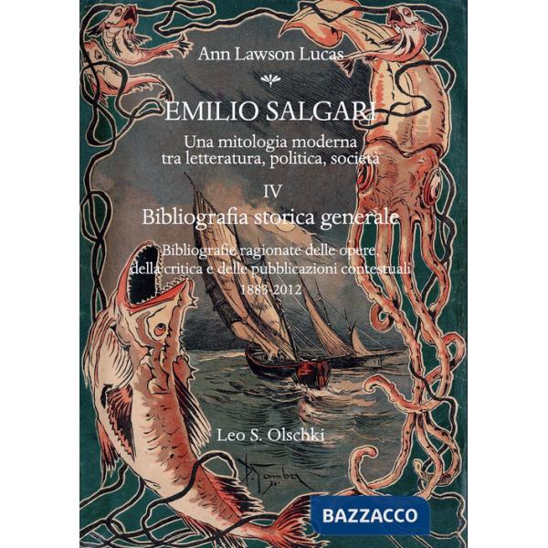Emilio Salgari. Una mitologia moderna tra letteratura, politica, società. Vol. 4: Bibliografia storica generale. Bibliografie ra