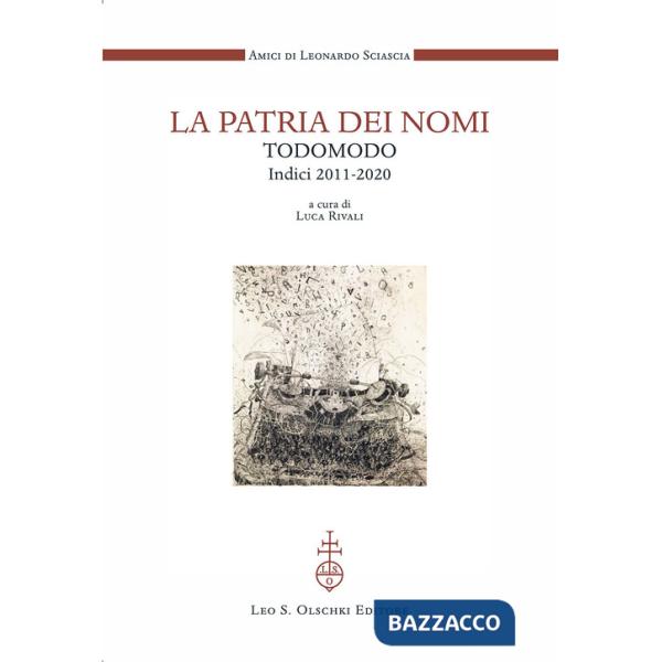 Patria dei nomi. Todomodo. Indici 2011-2020 (La)