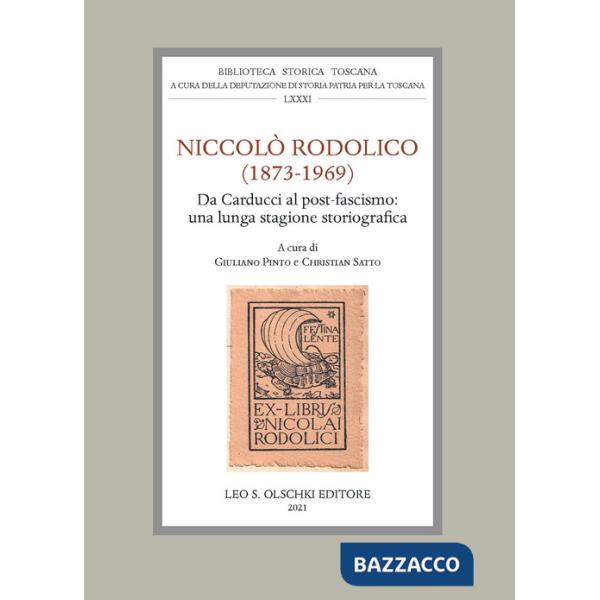 Niccolò Rodolico (1873-1969). Da Carducci al post-fascismo: una lunga stagione storiografica. Atti della giornata di studio (Fir