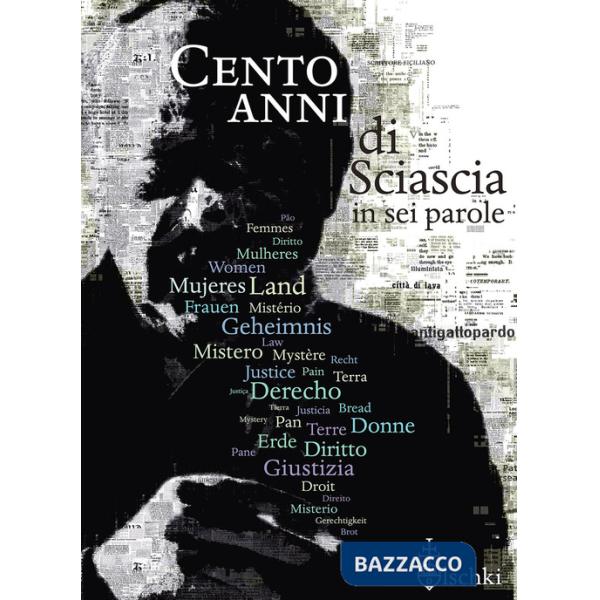 Cento anni di Sciascia in sei parole. Ediz. illustrata