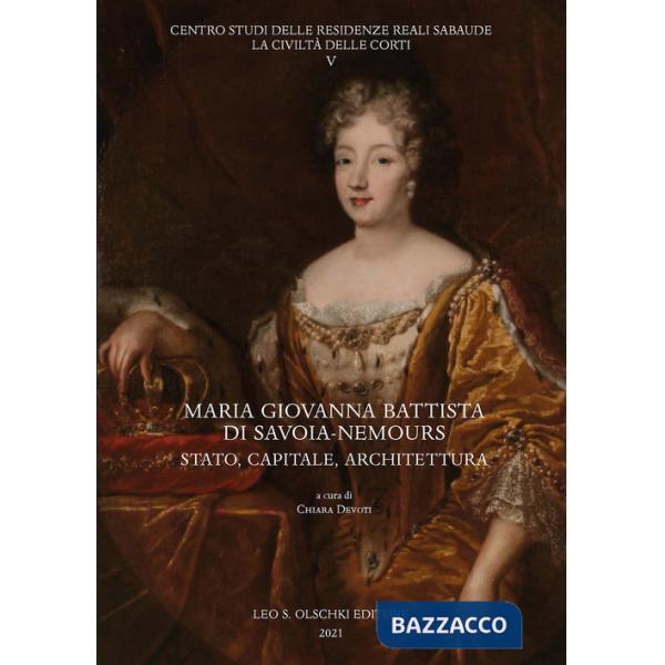 Maria Giovanna Battista di Savoia-Nemours. Stato, capitale, architettura