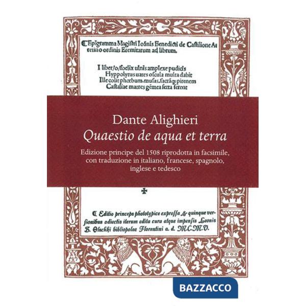 Quaestio de aqua et terra. Edizione principe del 1508 riprodotta in facsimile. Introduzione storica e trascrizione critica del t
