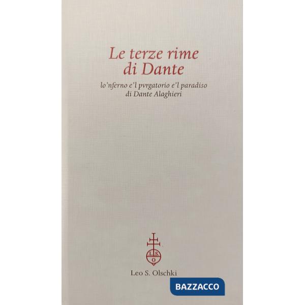 Terze rime di Dante. Lo'nferno e'l pvrgatorio e'l paradiso di Dante Alaghieri. Riproduzione facsimilare dell'Aldina 1502 (Le)