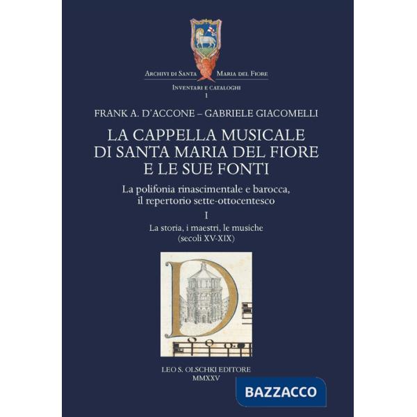 Cappella musicale di Santa Maria del Fiore e le sue fonti. La polifonia rinascimentale e barocca, il repertorio sette-ottocentes