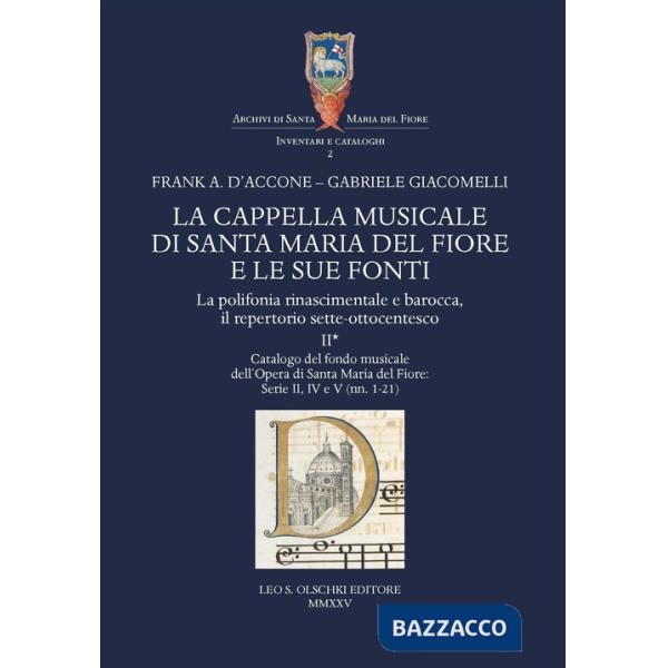Cappella musicale di Santa Maria del Fiore e le sue fonti. La polifonia rinascimentale e barocca, il repertorio sette-ottocentes