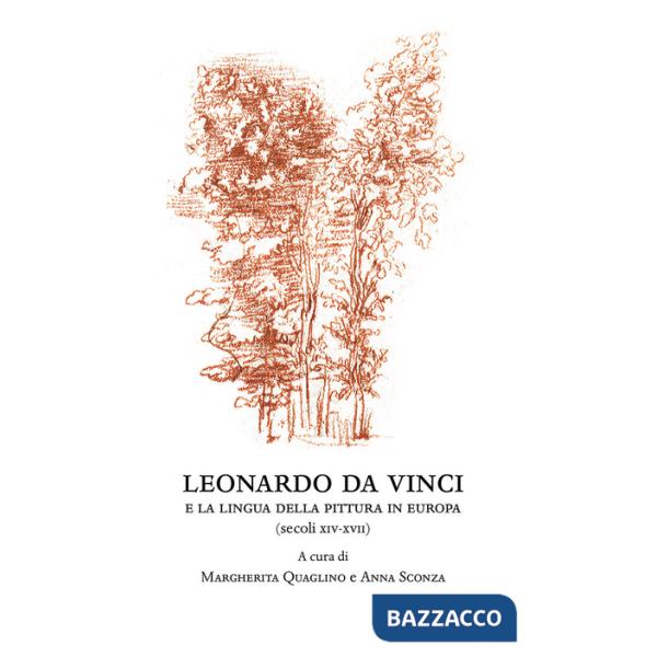 Leonardo da Vinci e la lingua della pittura (secoli XIV-XVII)