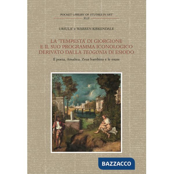 «Tempesta» di Giorgione e il suo programma iconologico derivato dalla «Teogonia» di Esiodo. Il poeta, Amalthea, Zeus bambino e l