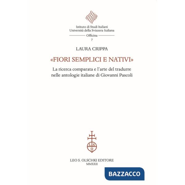 «Fiori semplici e nativi». La ricerca comparata e l'arte del tradurre nelle antologie italiane di Giovanni Pascoli