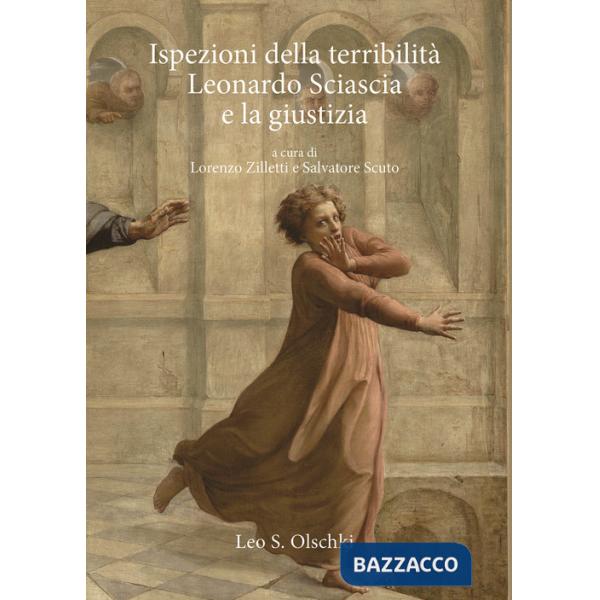 Ispezioni della terribilità. Leonardo Sciascia e la giustizia