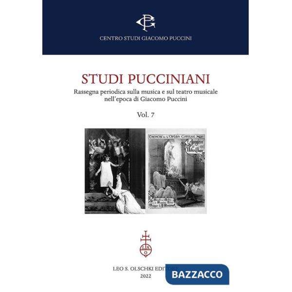 Studi pucciniani. Rassegna sulla musica e sul teatro musicale nell'epoca di Giacomo Puccini. Vol. 7
