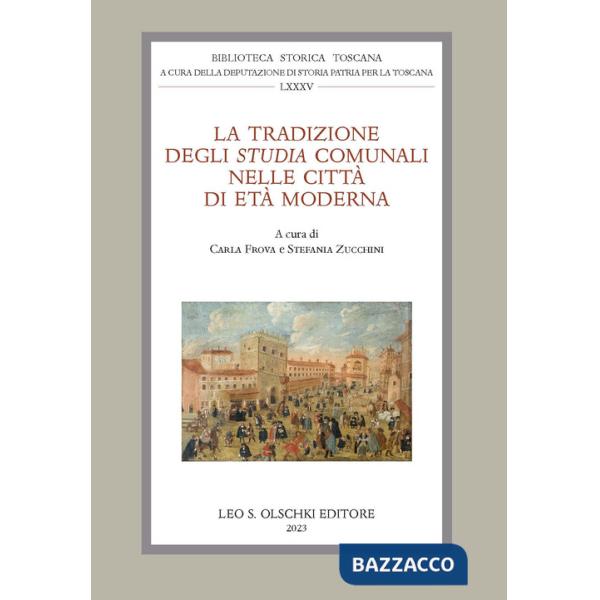 Tradizione degli «Studia» comunali nelle città di età moderna (La)