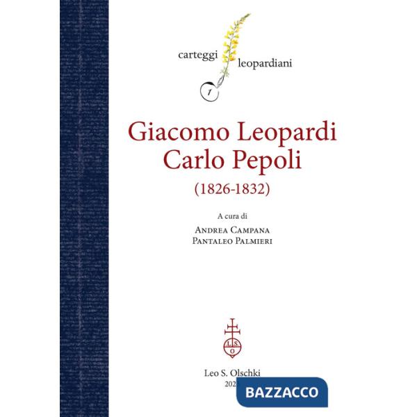 Carteggio Giacomo Leopardi - Carlo Pepoli (1826-1832)