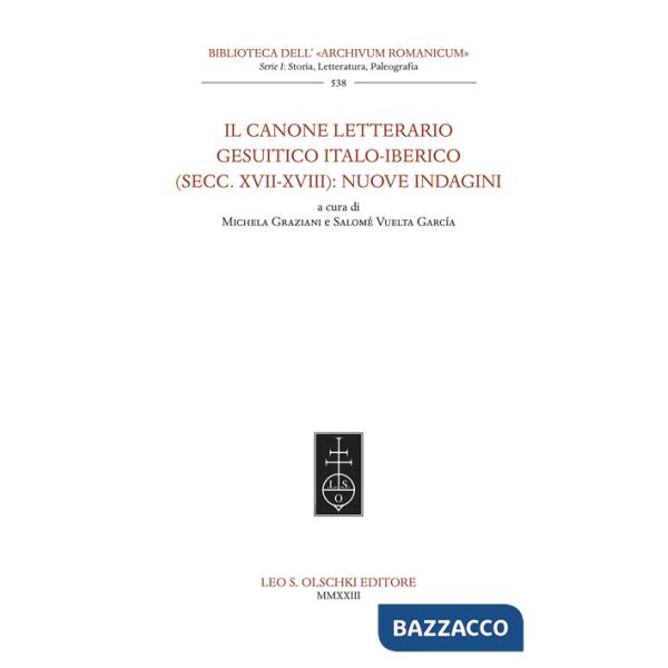 Canone letterario gesuitico italo-iberico (secc. XVII-XVIII): nuove indagini (Il)