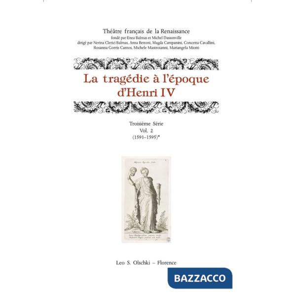 Tragedie à l'epoque d'Henri IV. Troisième série (La). Vol. 2: (1591-1595)