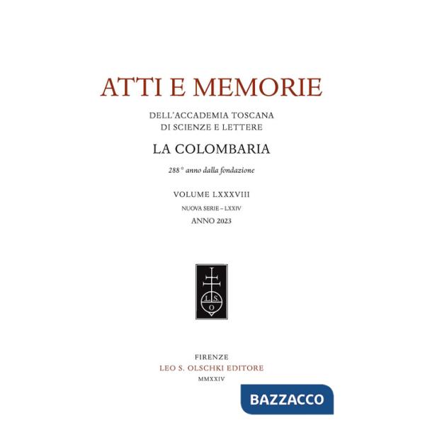 Atti e memorie dell'Accademia toscana di scienze e lettere «La Colombaria». Nuova serie. Vol. 88