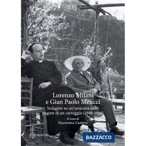 Lorenzo Milani e Gian Paolo Meucci. Indagine su un'amicizia nelle pagine di un carteggio (1949-1956)