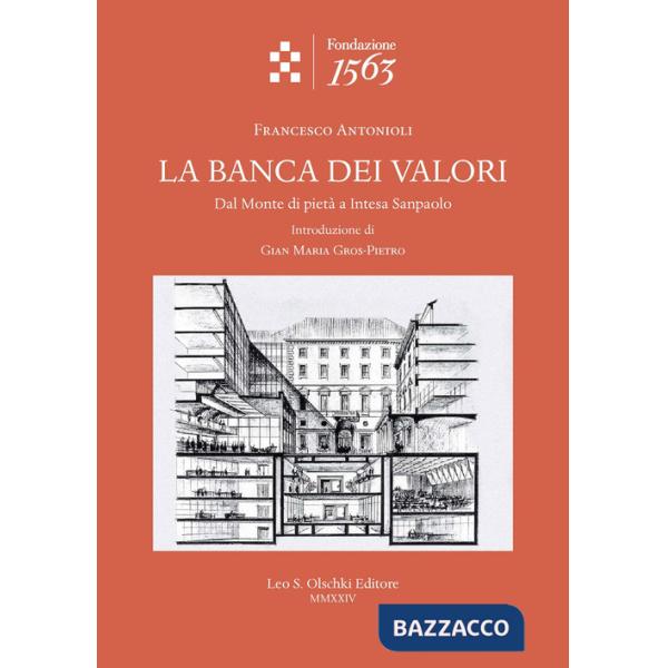Banca dei valori. Dal Monte di pietà a Intesa San Paolo (La)