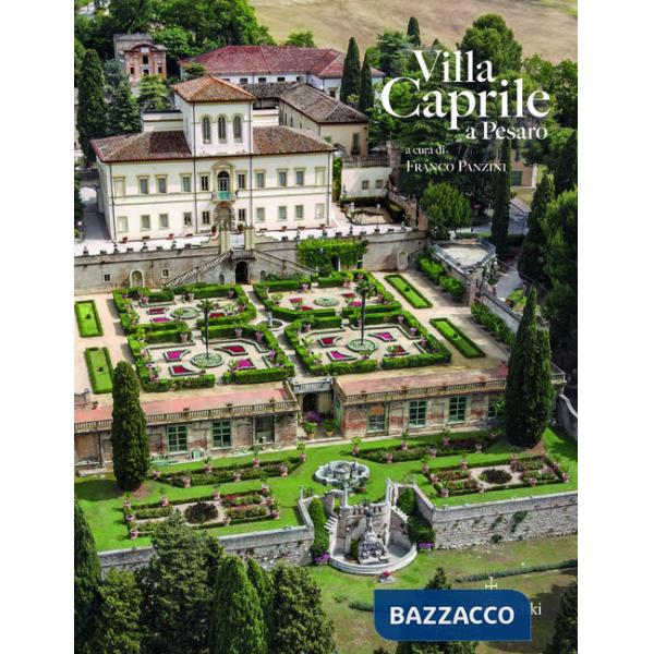 Villa Caprile a Pesaro. Da dimora signorile a scuola agraria. Ediz. illustrata