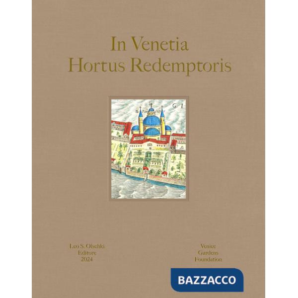 In Venetia hortus redemptoris. Ediz. italiana e inglese