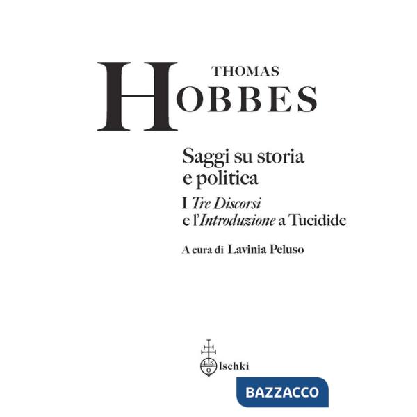 Saggi su storia e politica. I «Tre discorsi» e l'«Introduzione» a Tucidide