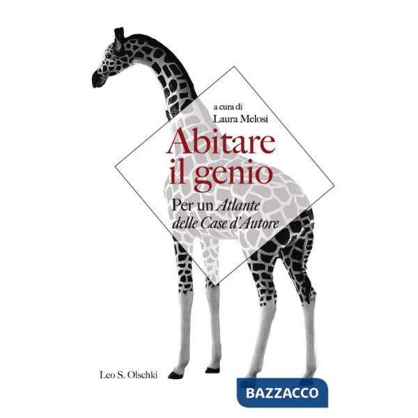 Abitare il genio. Per un atlante delle case d'autore