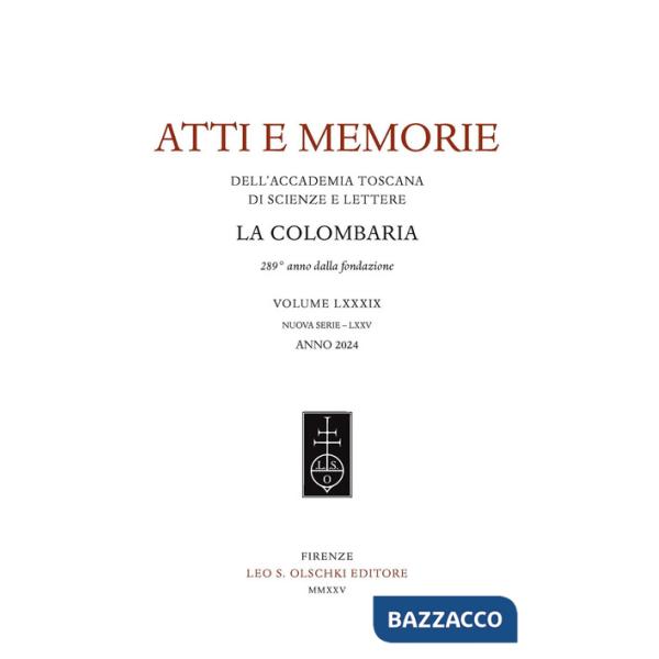 Atti e memorie dell'Accademia toscana di scienze e lettere «La Colombaria». Nuova serie (2024). Vol. 75