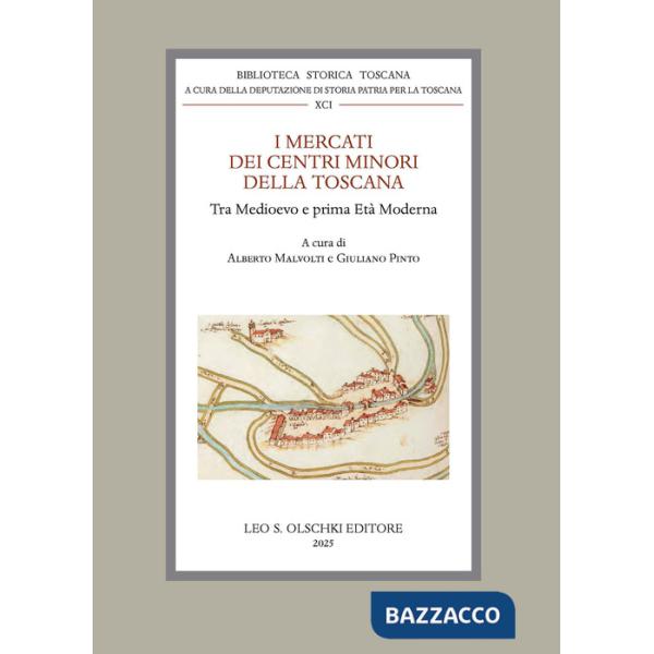 Mercati dei centri minori della Toscana tra Medioevo e prima Età Moderna (I)
