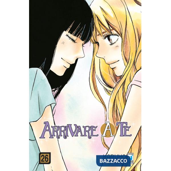 Arrivare a te. Vol. 26