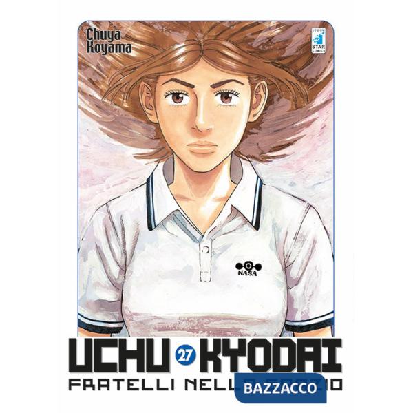 Uchu Kyodai. Fratelli nello spazio. Vol. 27