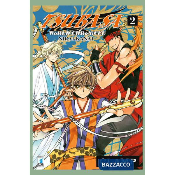 Tsubasa world chronicle: Nirai-Kanai. Vol. 2