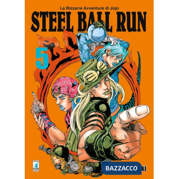 Steel ball run. Le bizzarre avventure di Jojo. Vol. 5
