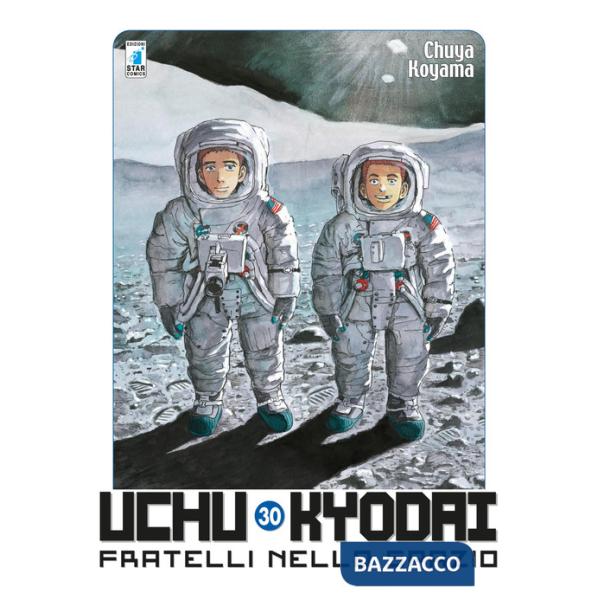 Uchu Kyodai. Fratelli nello spazio. Vol. 30