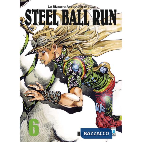 Steel ball run. Le bizzarre avventure di Jojo. Vol. 6
