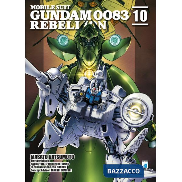 Rebellion. Mobile suit Gundam 0083. Vol. 10