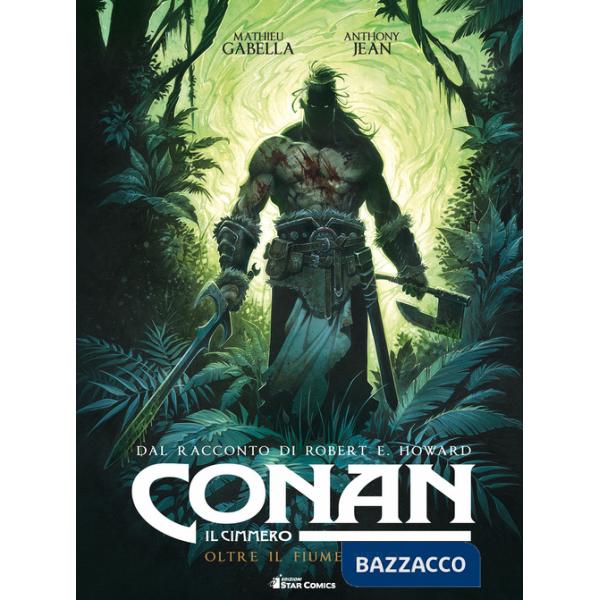 Conan il cimmero. Vol. 3: Oltre il fiume nero