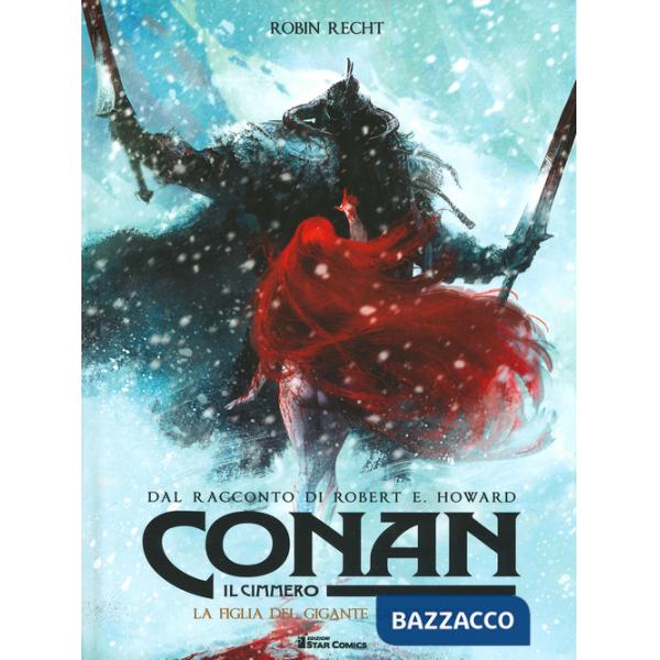 Conan il cimmero. Vol. 4: La figlia del gigante dei ghiacci