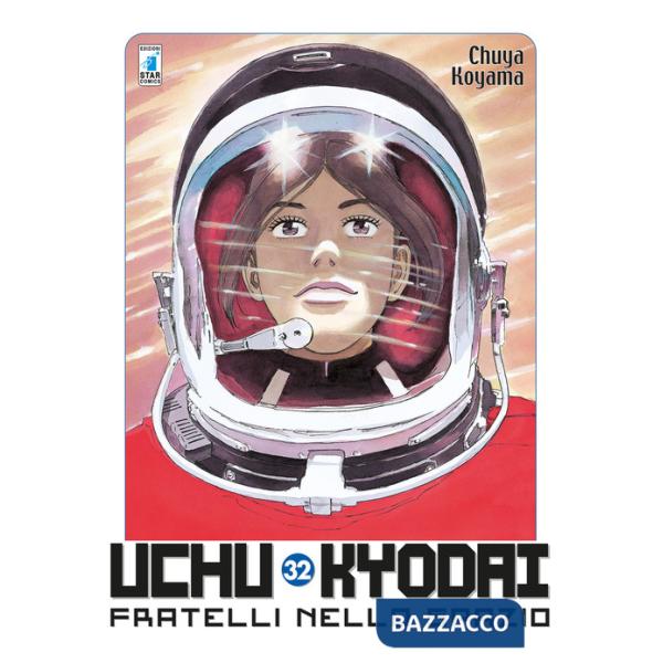 Uchu Kyodai. Fratelli nello spazio. Vol. 32