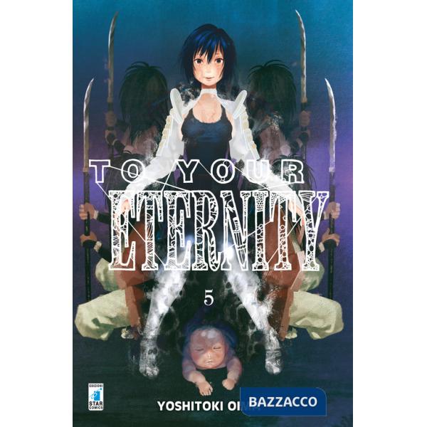 To your eternity. Vol. 5