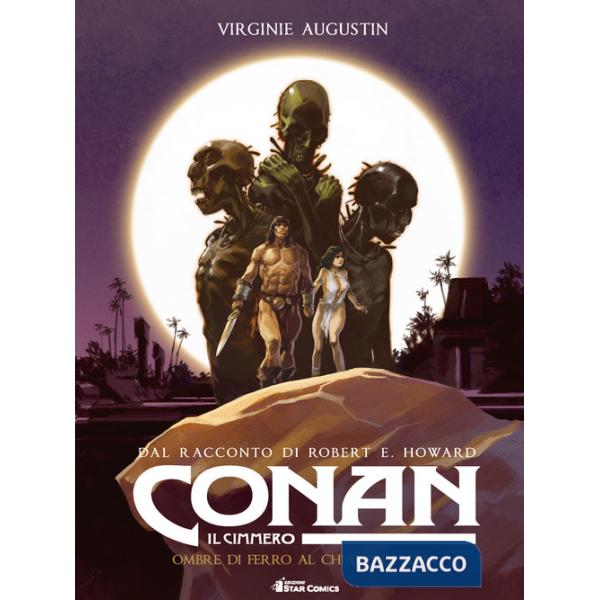 Conan il cimmero. Vol. 6: Ombre di ferro al chiaro di luna