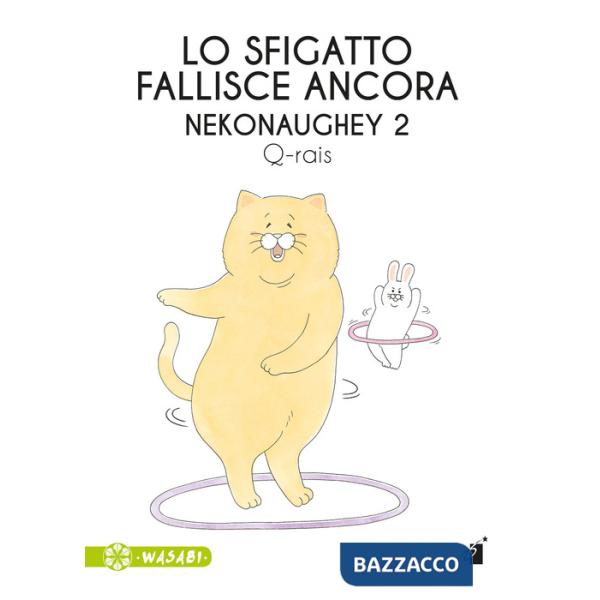 Sfigatto fallisce ancora. Nekonaughey (Lo). Vol. 2