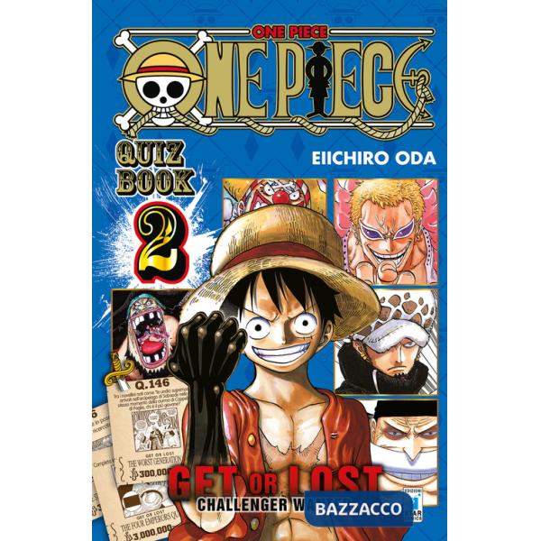 One piece. Quiz book. Get or lost. Challenger wanted. Ediz. illustrata. Vol. 2