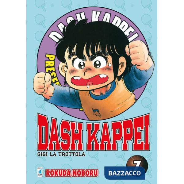 Dash Kappei. Gigi la trottola. Vol. 7