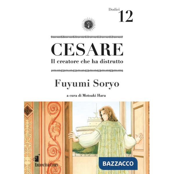 Cesare. Il creatore che ha distrutto. Vol. 12