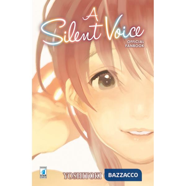 Silent voice. Official fan book. Ediz. illustrata (A)